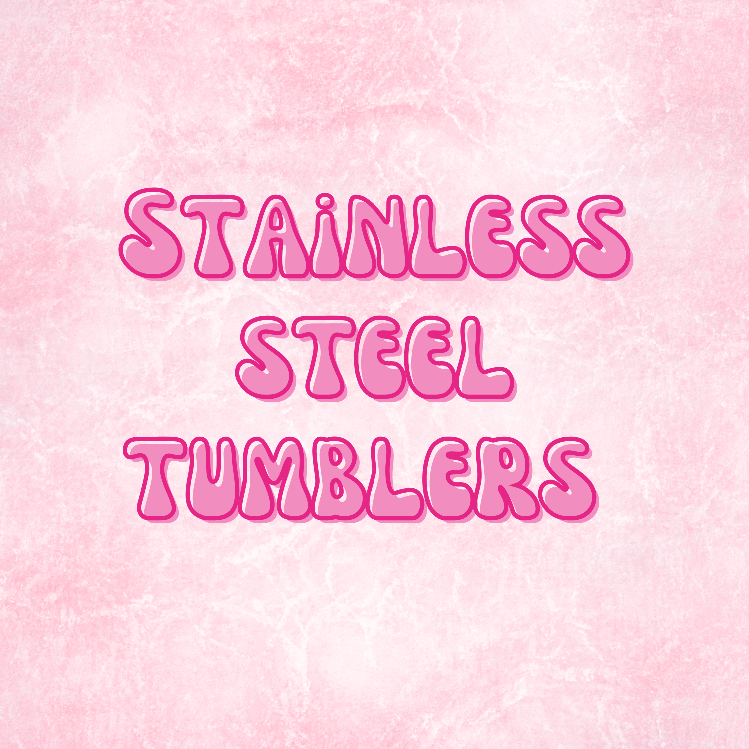 Stainless Steel Tumblers