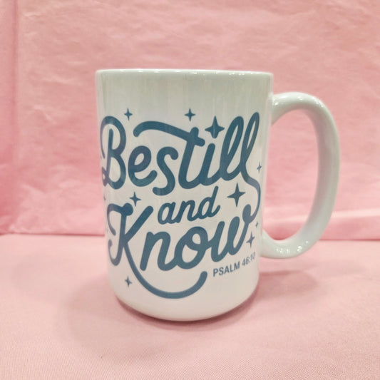 Be Still - Coffee Mug